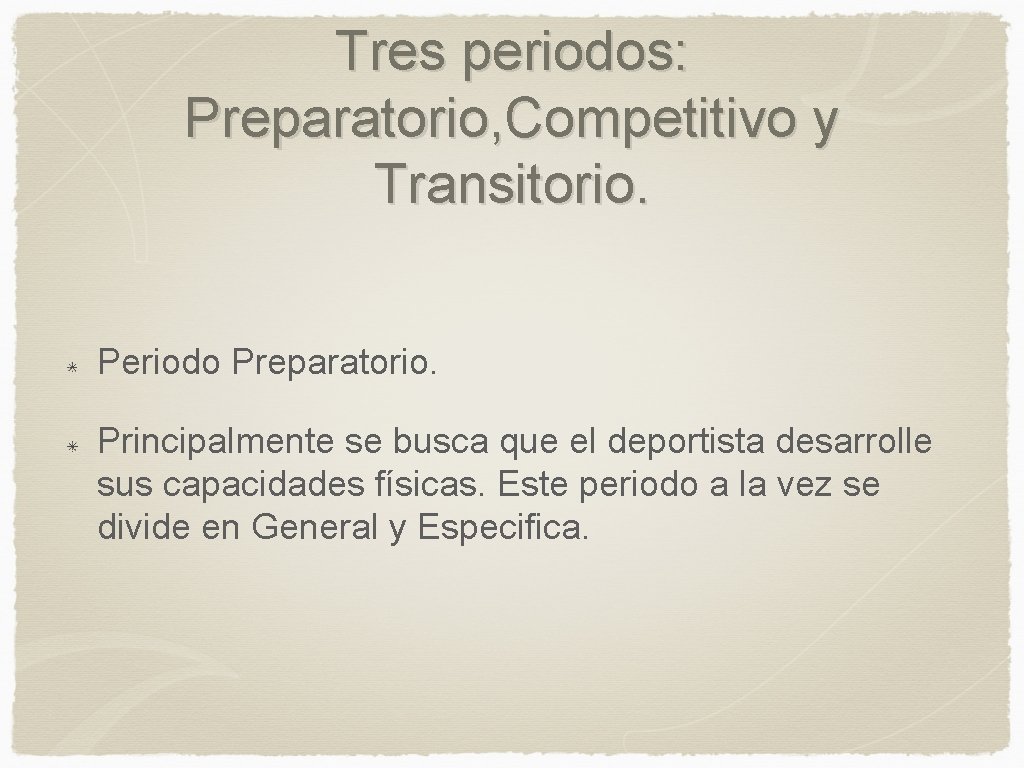 Tres periodos: Preparatorio, Competitivo y Transitorio. Periodo Preparatorio. Principalmente se busca que el deportista