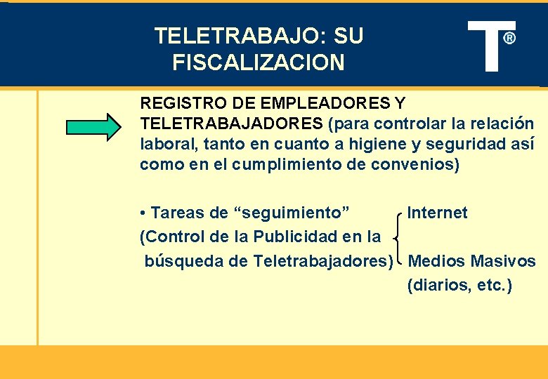 TELETRABAJO: SU FISCALIZACION REGISTRO DE EMPLEADORES Y TELETRABAJADORES (para controlar la relación laboral, tanto