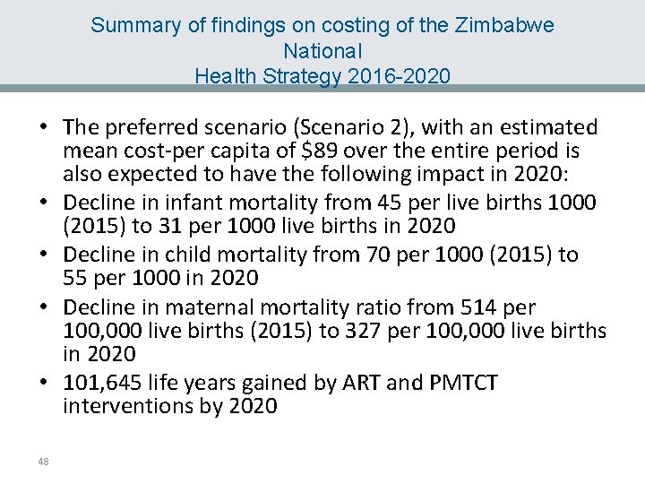 Summary of findings on costing of the Zimbabwe National Health Strategy 2016 -2020 •