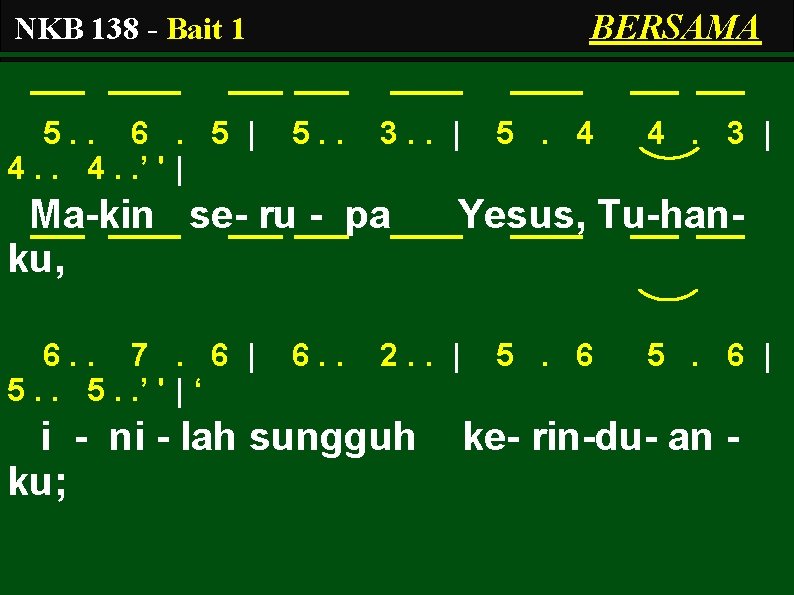 BERSAMA NKB 138 - Bait 1 5. . 6. 5 | 4. . ’
