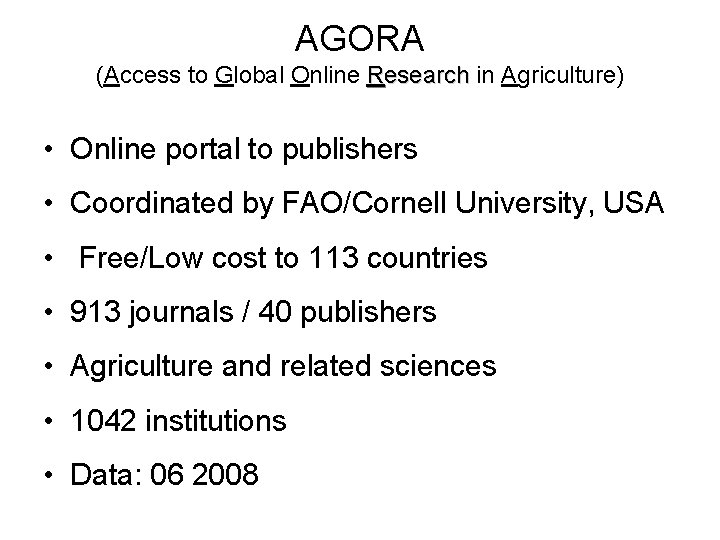 AGORA (Access to Global Online Research in Agriculture) esearch • Online portal to publishers