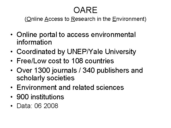 OARE (Online Access to Research in the Environment) • Online portal to access environmental