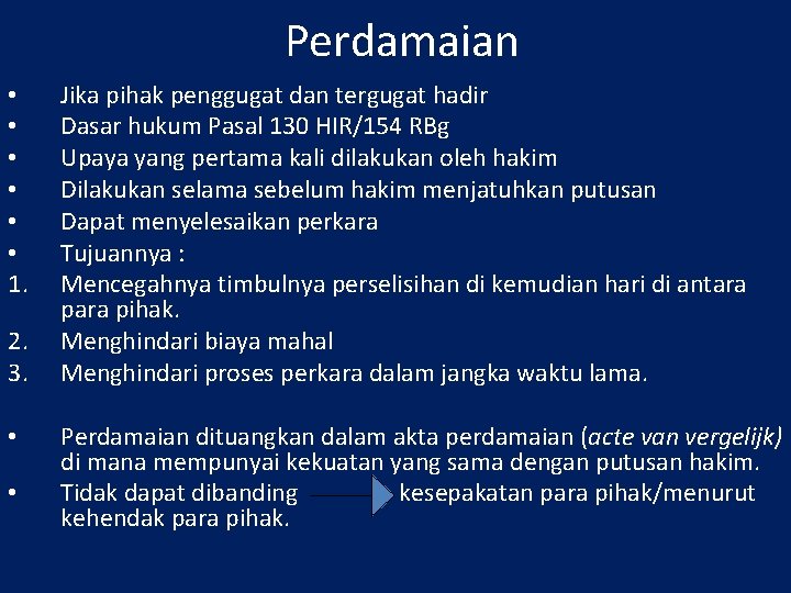 Perdamaian • • • 1. 2. 3. • • Jika pihak penggugat dan tergugat