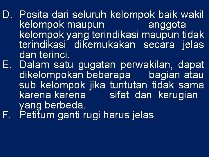 D. Posita dari seluruh kelompok baik wakil kelompok maupun anggota kelompok yang terindikasi maupun