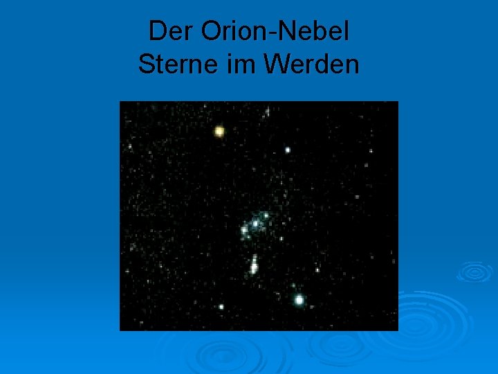 Der Orion-Nebel Sterne im Werden 