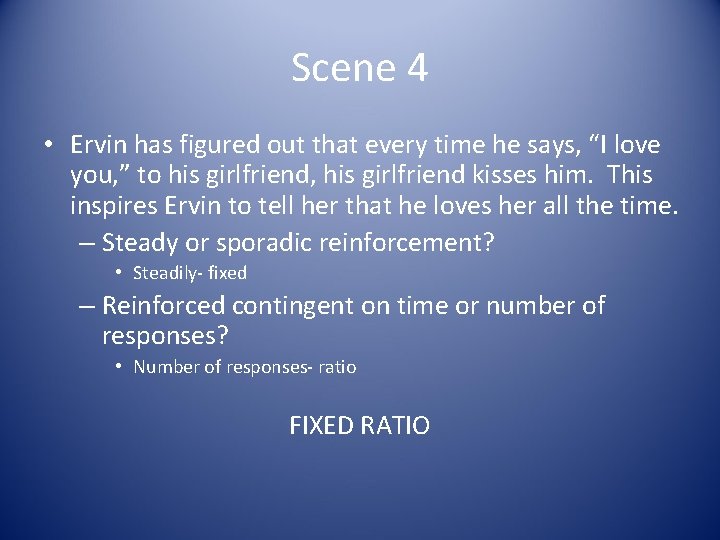 Scene 4 • Ervin has figured out that every time he says, “I love