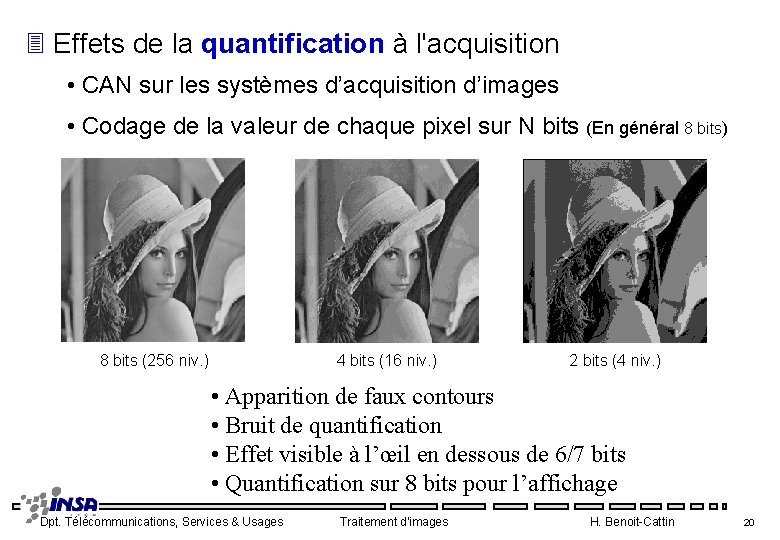 3 Effets de la quantification à l'acquisition • CAN sur les systèmes d’acquisition d’images