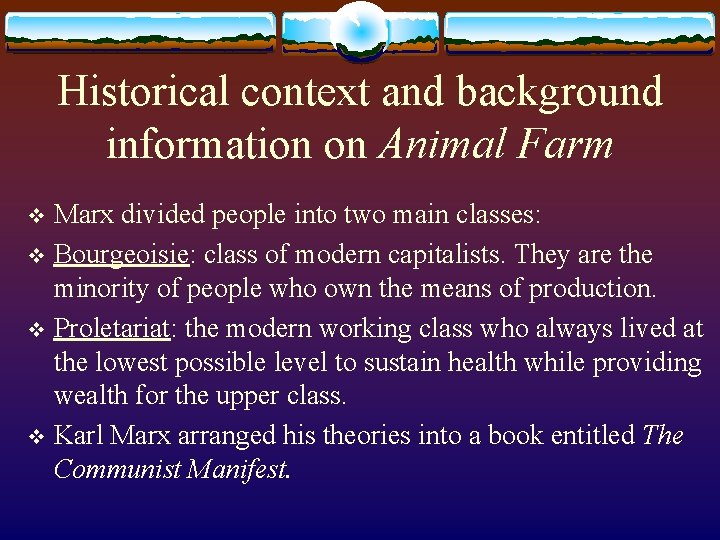 Historical context and background information on Animal Farm Marx divided people into two main