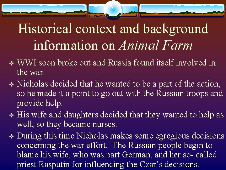 Historical context and background information on Animal Farm WWI soon broke out and Russia