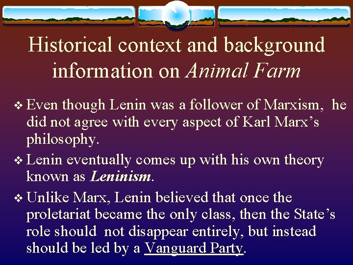 Historical context and background information on Animal Farm v Even though Lenin was a