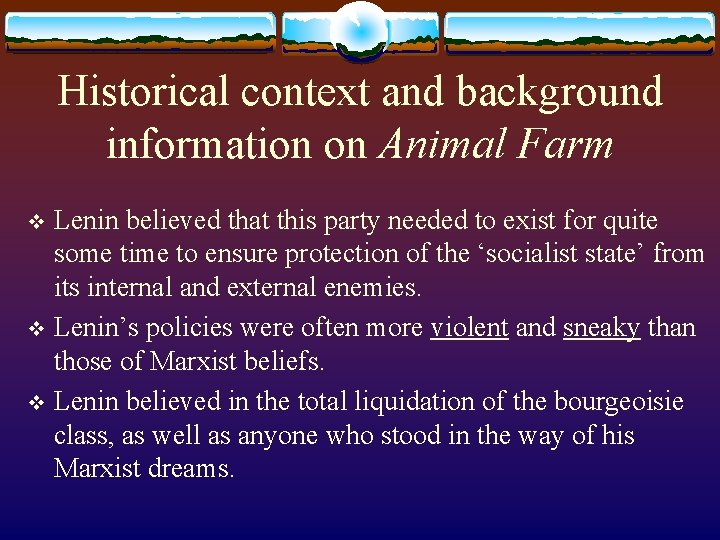 Historical context and background information on Animal Farm Lenin believed that this party needed