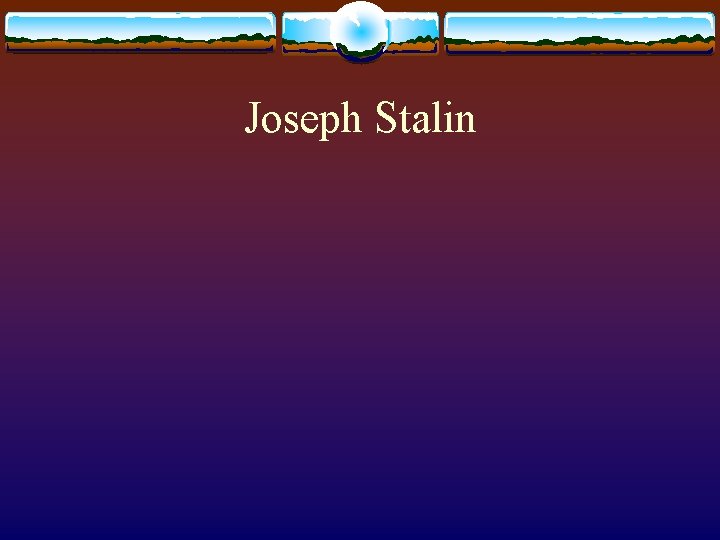 Joseph Stalin 