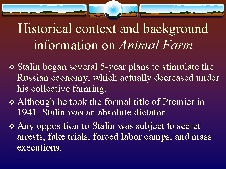 Historical context and background information on Animal Farm v Stalin began several 5 -year