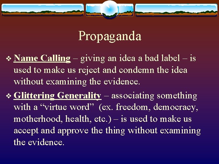 Propaganda v Name Calling – giving an idea a bad label – is used