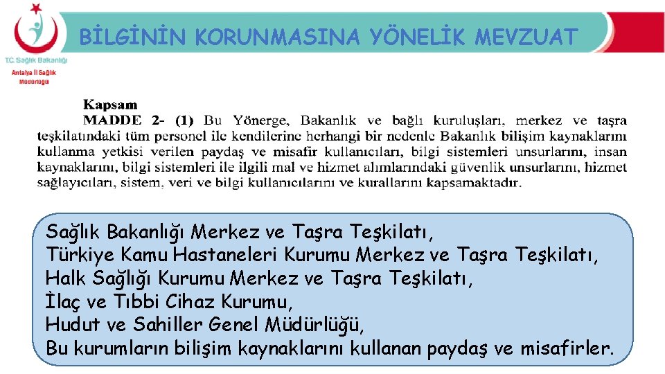 BİLGİNİN KORUNMASINA YÖNELİK MEVZUAT Sağlık Bakanlığı Merkez ve Taşra Teşkilatı, Türkiye Kamu Hastaneleri Kurumu