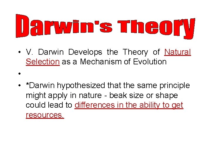  • V. Darwin Develops the Theory of Natural Selection as a Mechanism of