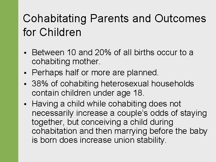 Cohabitating Parents and Outcomes for Children § § Between 10 and 20% of all