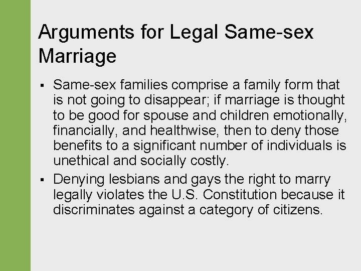 Arguments for Legal Same-sex Marriage § § Same-sex families comprise a family form that