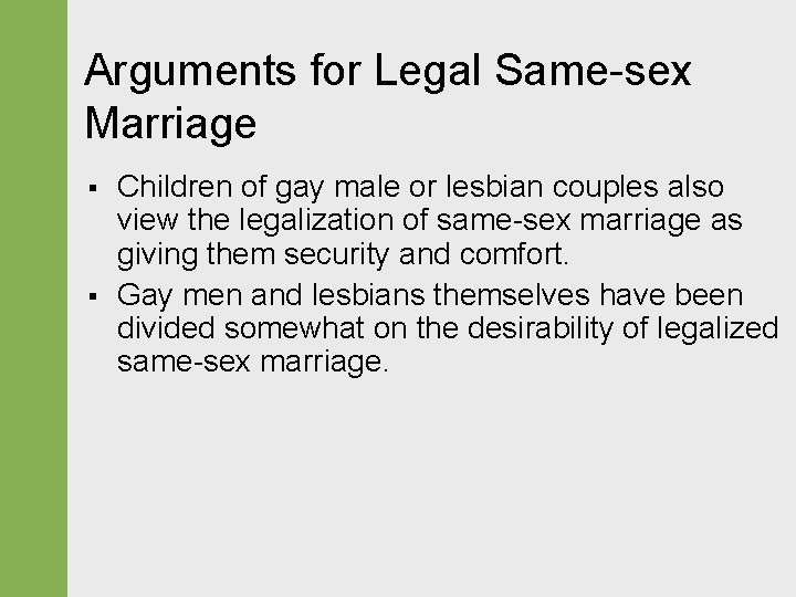 Arguments for Legal Same-sex Marriage § § Children of gay male or lesbian couples