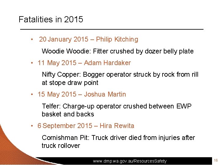 Fatalities in 2015 • 20 January 2015 – Philip Kitching Woodie: Fitter crushed by