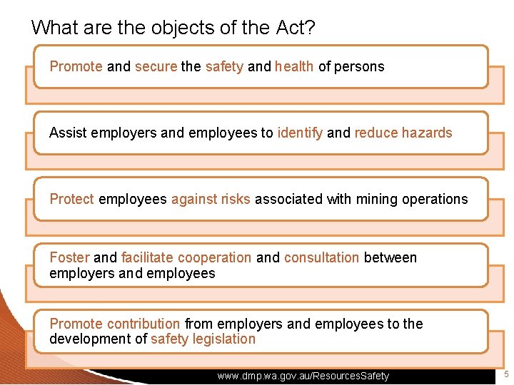 What are the objects of the Act? Promote and secure the safety and health