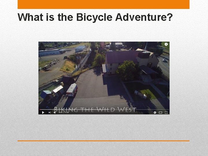 What is the Bicycle Adventure? 