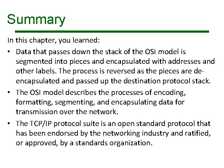 Summary In this chapter, you learned: • Data that passes down the stack of Summary In this chapter, you learned: • Data that passes down the stack of