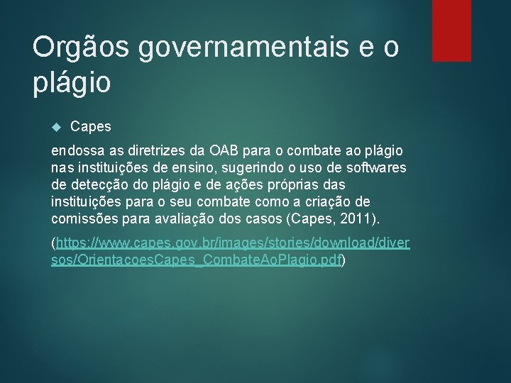 Orgãos governamentais e o plágio Capes endossa as diretrizes da OAB para o combate