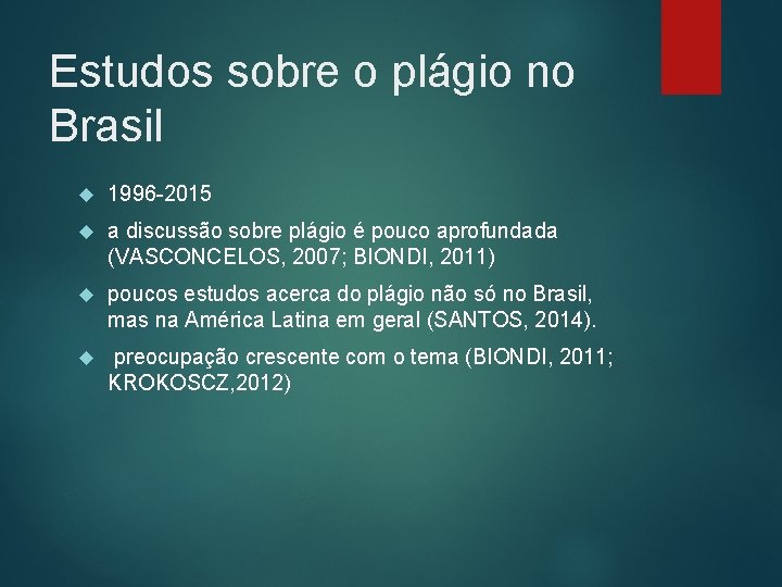 Estudos sobre o plágio no Brasil 1996 -2015 a discussão sobre plágio é pouco