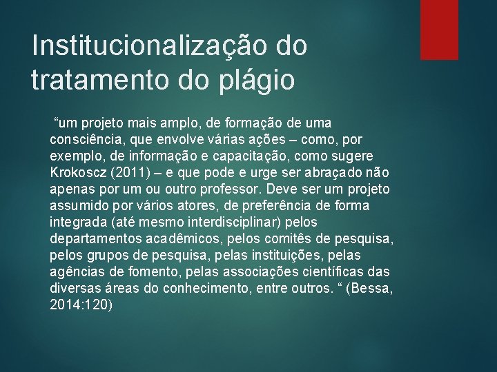 Institucionalização do tratamento do plágio “um projeto mais amplo, de formação de uma consciência,