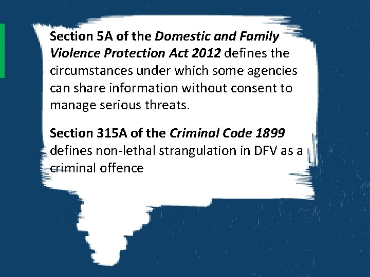 Section 5 A of the Domestic and Family Violence Protection Act 2012 defines the