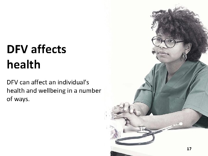 DFV affects health DFV can affect an individual’s health and wellbeing in a number