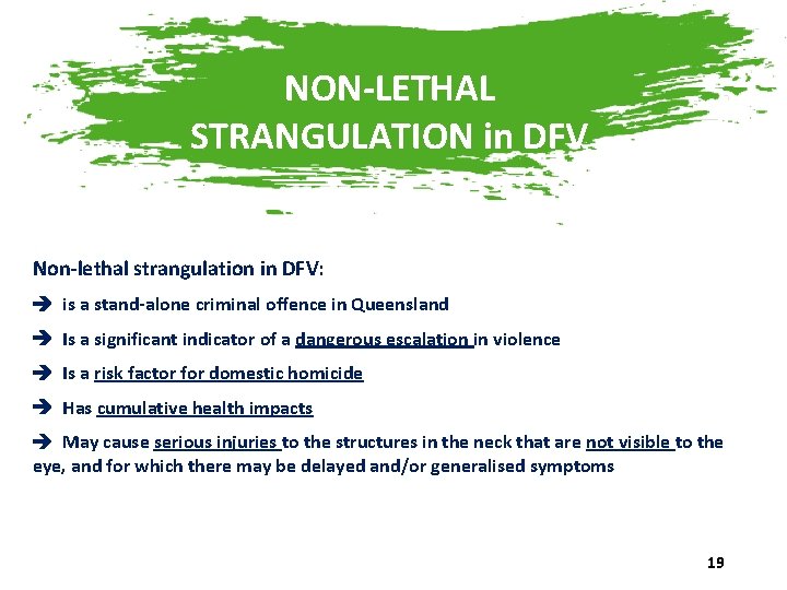 NON-LETHAL STRANGULATION in DFV Non-lethal strangulation in DFV: is a stand-alone criminal offence in
