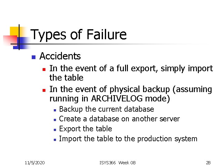Types of Failure n Accidents n n In the event of a full export,