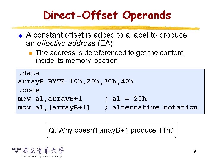 Direct-Offset Operands u A constant offset is added to a label to produce an