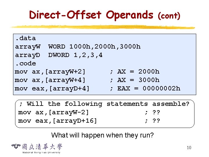 Direct-Offset Operands (cont) . data array. W WORD 1000 h, 2000 h, 3000 h