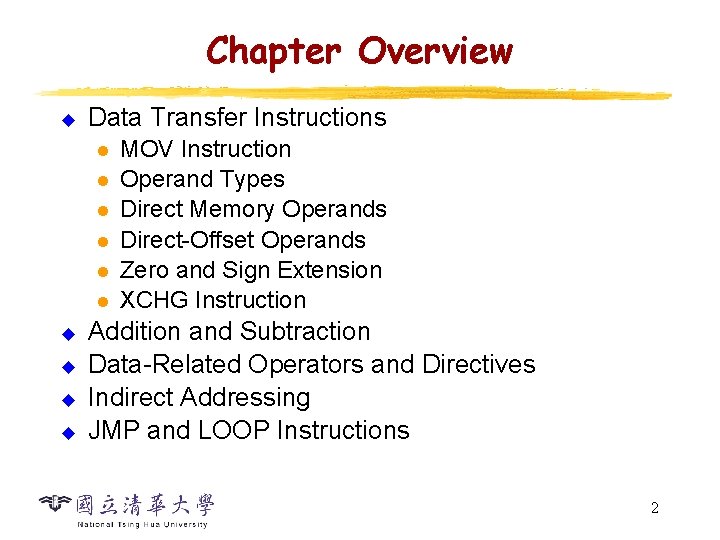 Chapter Overview u Data Transfer Instructions l l l u u MOV Instruction Operand Chapter Overview u Data Transfer Instructions l l l u u MOV Instruction Operand
