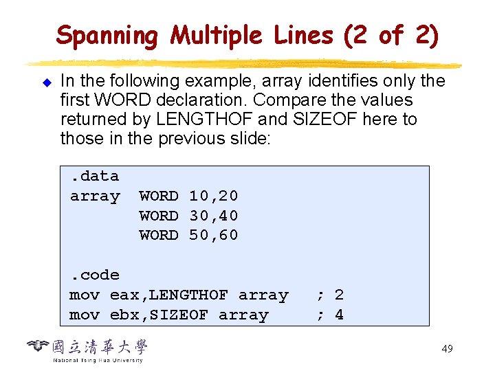 Spanning Multiple Lines (2 of 2) u In the following example, array identifies only