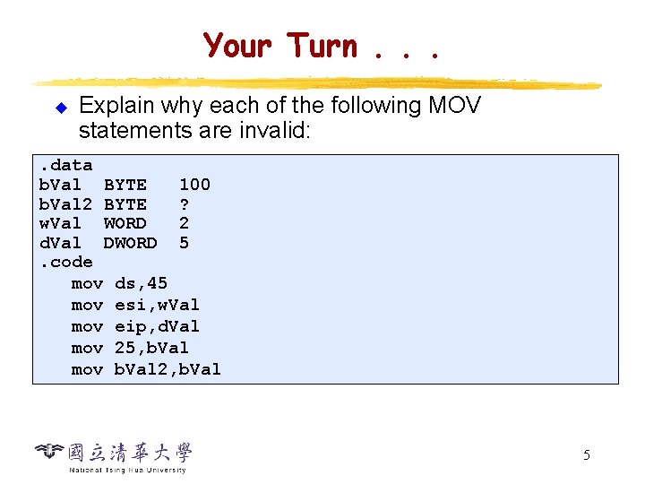 Your Turn. . . u Explain why each of the following MOV statements are