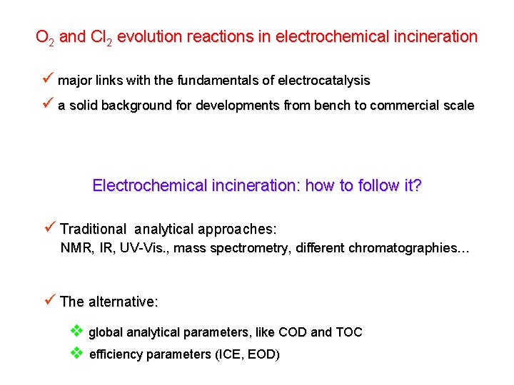O 2 and Cl 2 evolution reactions in electrochemical incineration ü major links with