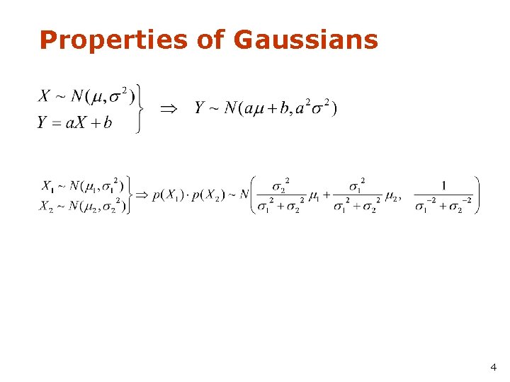 Properties of Gaussians 4 