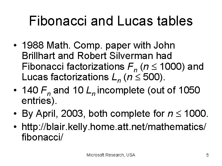 Fibonacci and Lucas tables • 1988 Math. Comp. paper with John Brillhart and Robert