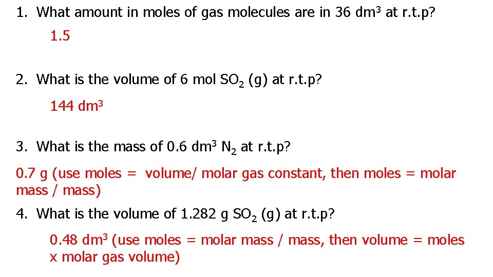 1. What amount in moles of gas molecules are in 36 dm 3 at