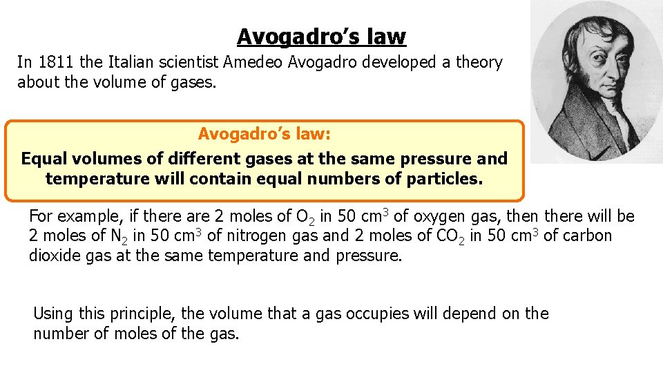 Avogadro’s law In 1811 the Italian scientist Amedeo Avogadro developed a theory about the