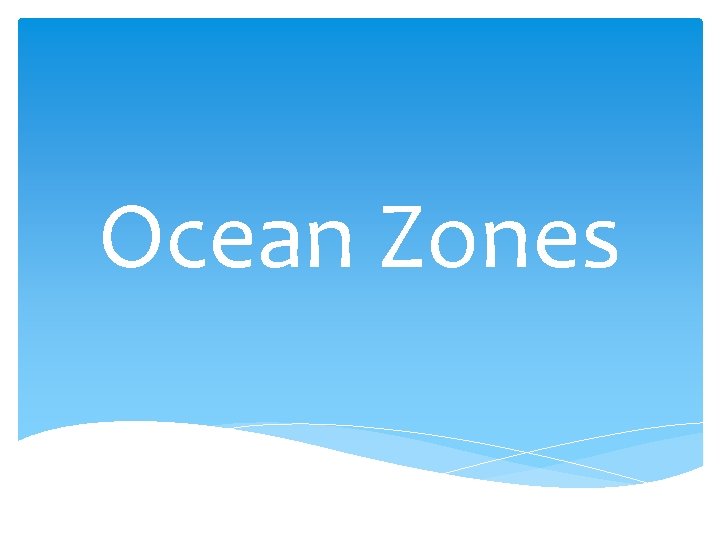 Ocean Zones 