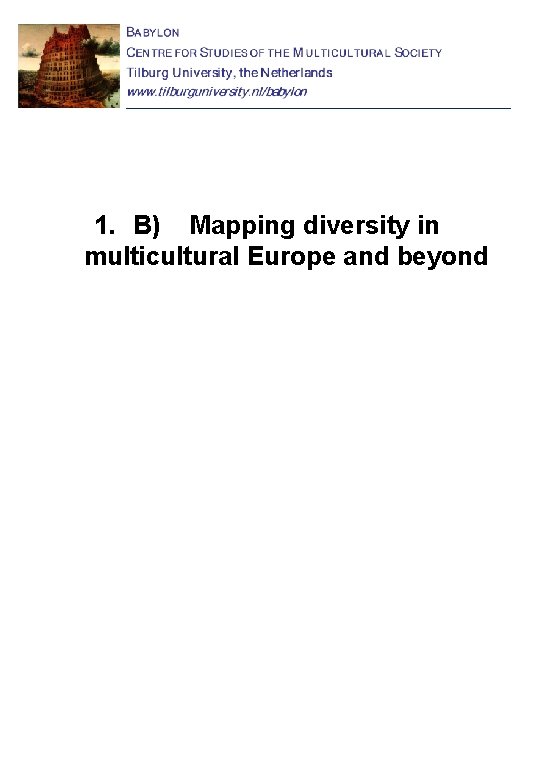 1. B) Mapping diversity in multicultural Europe and beyond 