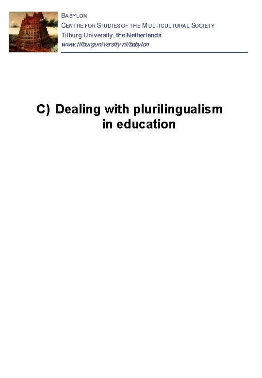 C) Dealing with plurilingualism in education 