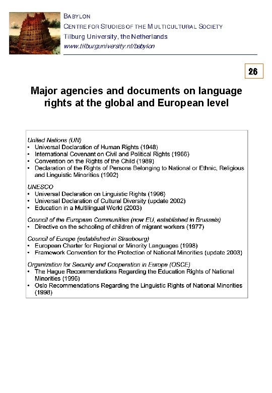 26 Major agencies and documents on language rights at the global and European level