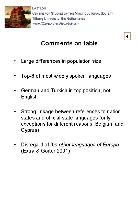 4 Comments on table • Large differences in population size • Top-6 of most