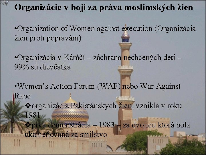 Organizácie v boji za práva moslimských žien • Organization of Women against execution (Organizácia